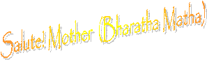 Salute! Mother (Bharatha Matha)